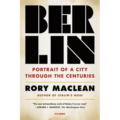 Berlin: Portrait of a City Through the Centuries - Paperback