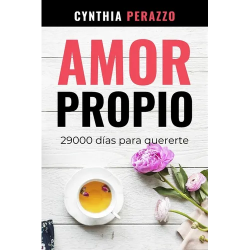 Amor Propio: 29000 días para quererte - Paperback