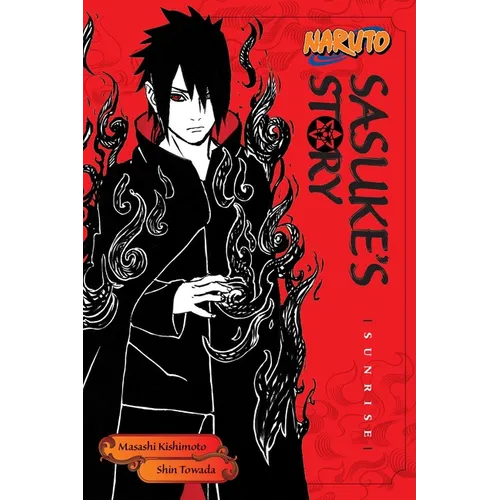 Naruto: Sasuke's Story--Sunrise: Sunrise - Paperback