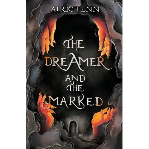 The Dreamer and the Marked - Paperback
