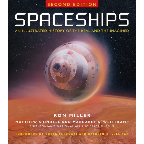 Spaceships 2nd Edition: An Illustrated History of the Real and the Imagined - Hardcover