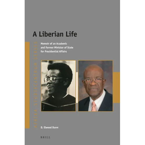 A Liberian Life: Memoir of an Academic and Former Minister of State for Presidential Affairs - Paperback