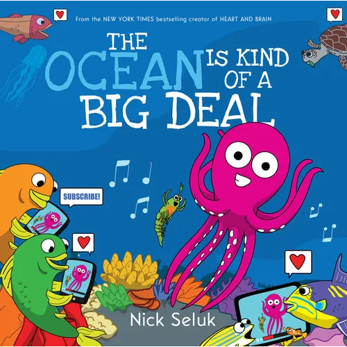 The Ocean Is Kind of a Big Deal - Hardcover