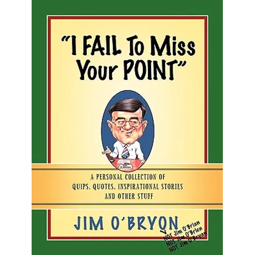 "I Fail to Miss Your Point" - Paperback