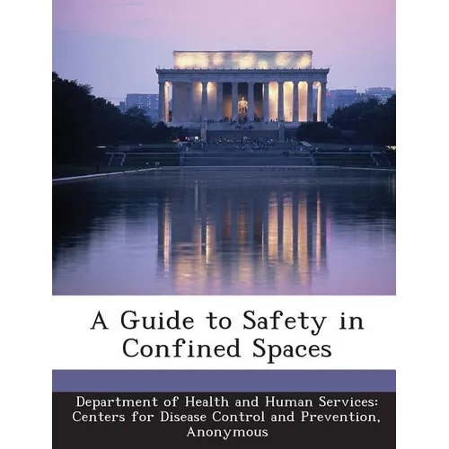 A Guide to Safety in Confined Spaces - Paperback