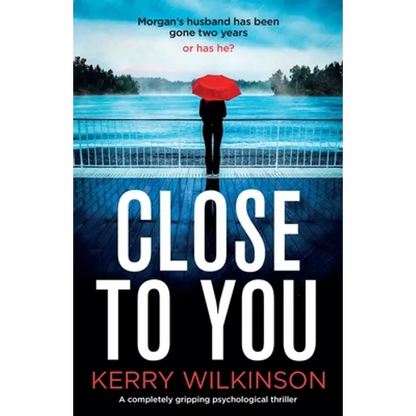 Close to You: A completely gripping psychological thriller - Paperback