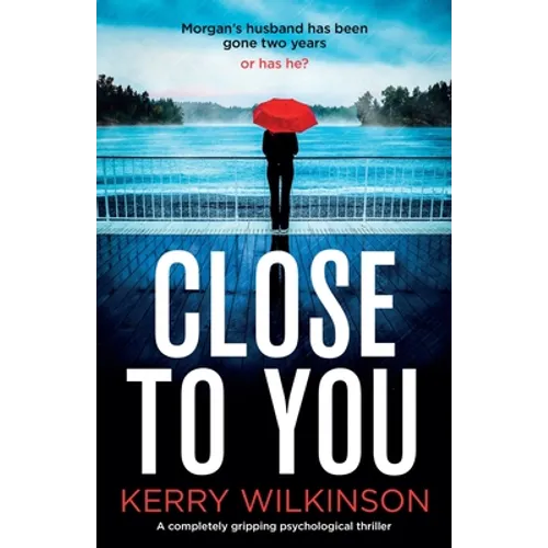Close to You: A completely gripping psychological thriller - Paperback