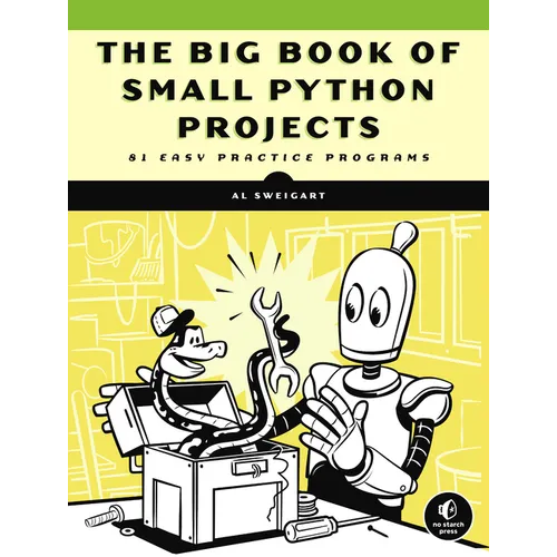 The Big Book of Small Python Projects: 81 Easy Practice Programs - Paperback