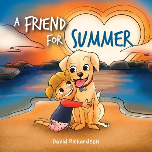 A Friend for Summer: A Children's Picture Book about Friendship and Pets - Paperback