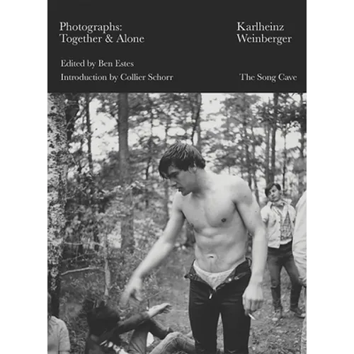 Karlheinz Weinberger: Photographs: Together & Alone - Paperback
