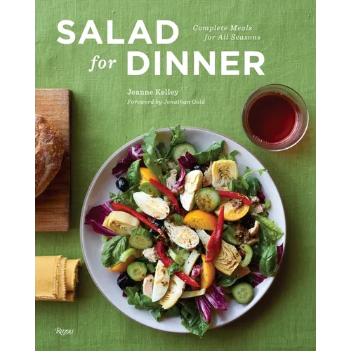 Salad for Dinner: Complete Meals for All Seasons - Hardcover