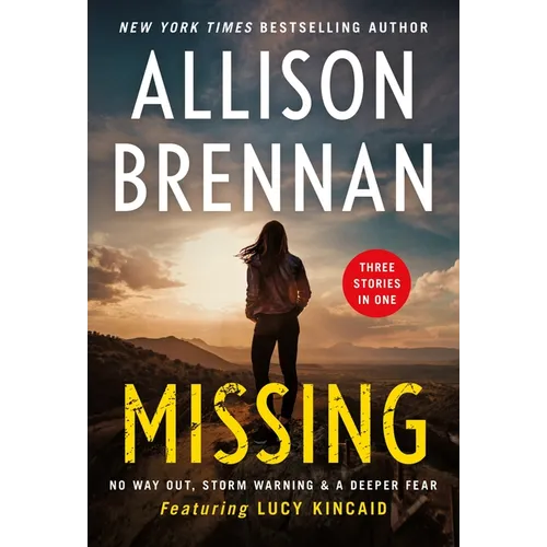 Missing: A 3-In-1 Collection: Storm Warning, No Way Out, and a Deeper Fear - Mass Market Paperbound