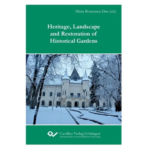 Heritage, Landscape and Restoration of Historical Gardens - Paperback