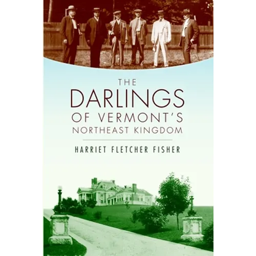 The Darlings of Vermont's Northeast Kingdom - Paperback