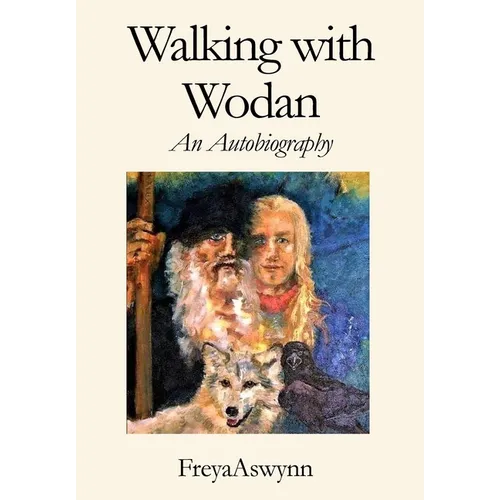 Walking With Wodan - Hardcover