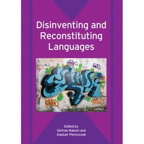 Disinventing and Reconstituting Languages - Paperback