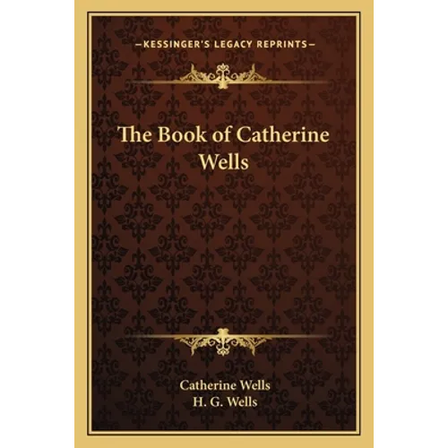 The Book of Catherine Wells - Paperback