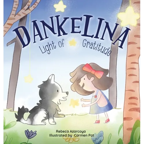Dankelina: Light of Gratitude - Hardcover