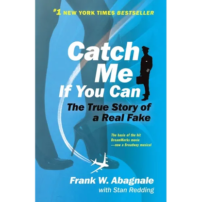 Catch Me If You Can: The Amazing True Story of the Youngest and Most Daring Con Man in the History of Fun and Profit! - Paperback