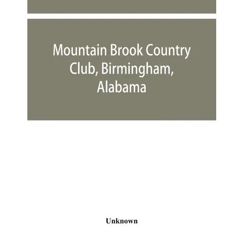 Mountain Brook Country Club, Birmingham, Alabama - Paperback