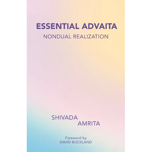 Essential Advaita: Nondual Realization - Paperback