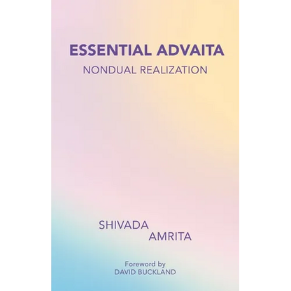 Essential Advaita: Nondual Realization - Paperback