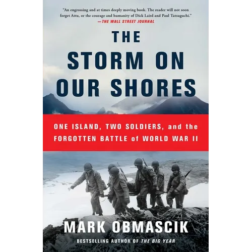 The Storm on Our Shores: One Island, Two Soldiers, and the Forgotten Battle of World War II - Paperback