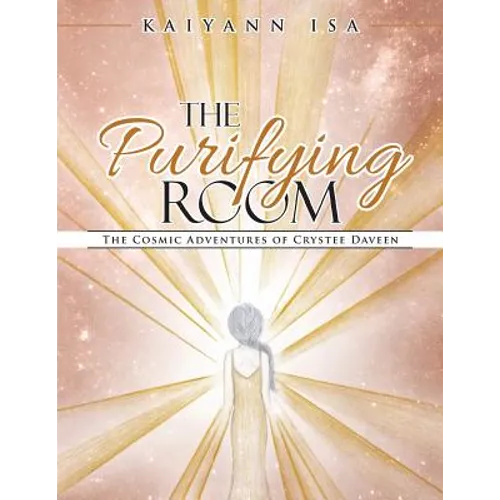 The Purifying Room: The Cosmic Adventures of Crystee Daveen - Paperback