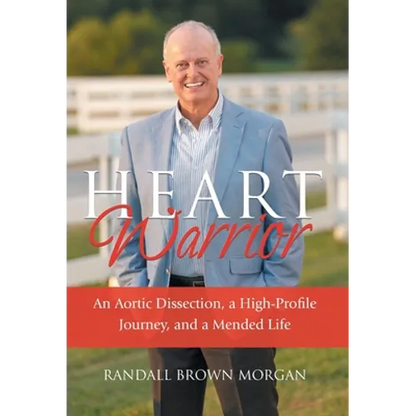Heart Warrior: An Aortic Dissection, a High-Profile Journey, and a Mended Life - Hardcover