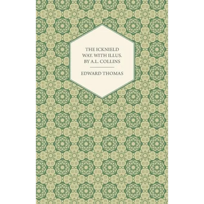 The Icknield Way: With Illustrations by A. L. Collins - Paperback