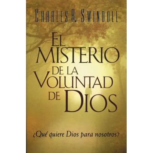 El Misterio de la coluntad de Dios = The Mystery of God's Will = The Mystery of God's Will - Paperback