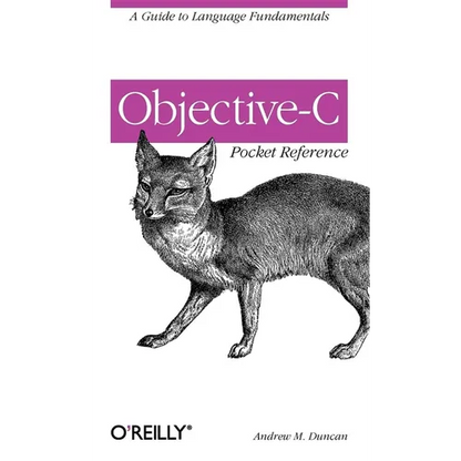 Objective-C Pocket Reference: A Guide to Language Fundamentals - Paperback
