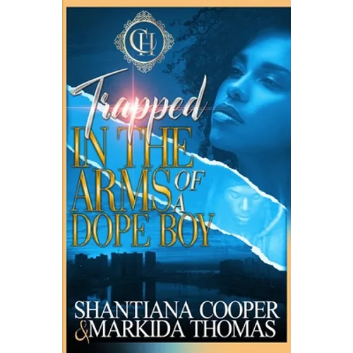 Trapped In The Arms Of A Dope Boy: A Hood Love Story - Paperback