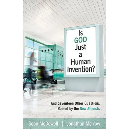 Is God Just a Human Invention?: And Seventeen Other Questions Raised by the New Atheists - Paperback