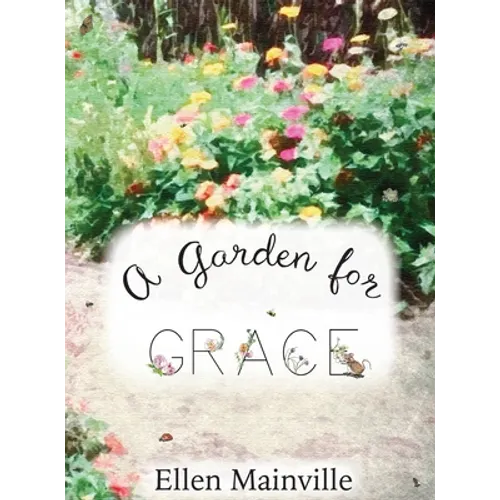 A Garden For Grace - Hardcover