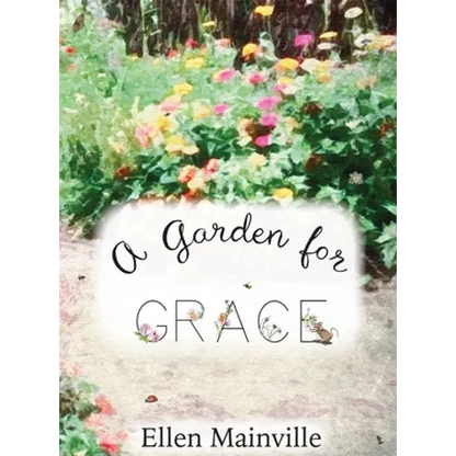A Garden For Grace - Hardcover