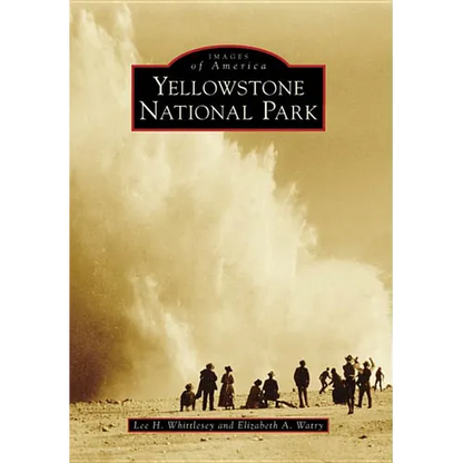 Yellowstone National Park - Paperback
