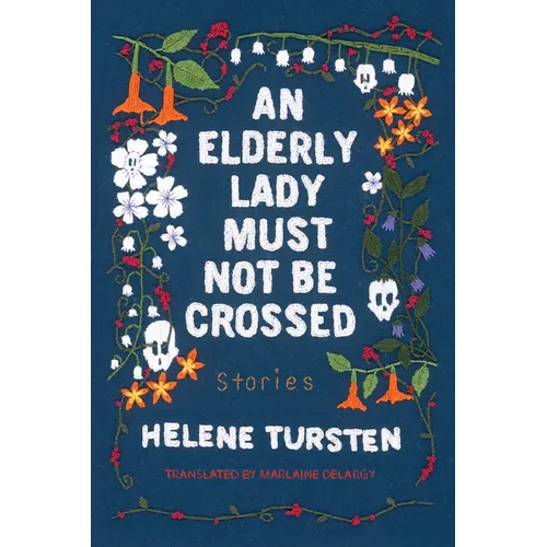 An Elderly Lady Must Not Be Crossed - Hardcover