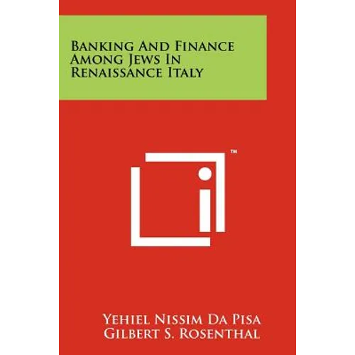 Banking And Finance Among Jews In Renaissance Italy - Paperback