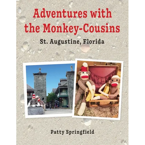 Adventures With the Monkey-Cousins - St. Augustine, Florida - Paperback