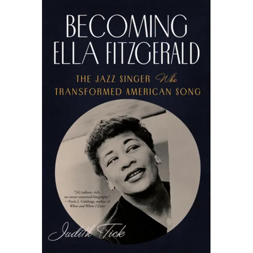 Becoming Ella Fitzgerald: The Jazz Singer Who Transformed American Song - Paperback