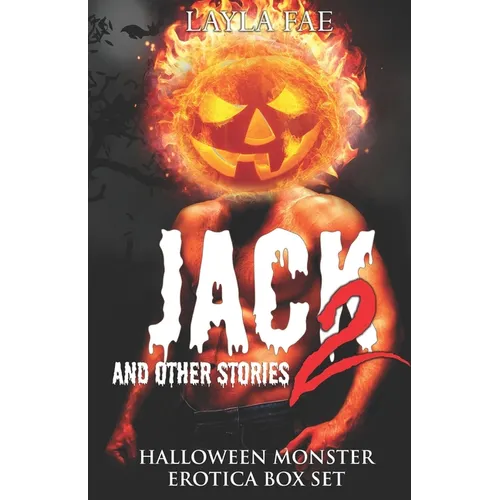 JACK 2 and Other Stories: Halloween Monster Erotica Anthology - Paperback