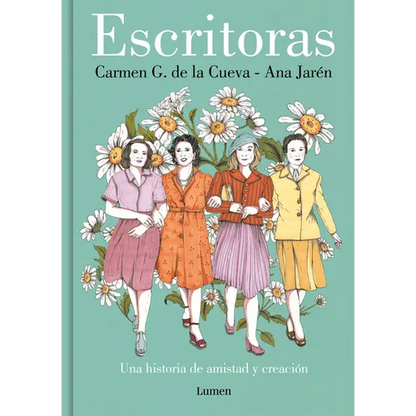 Escritoras: Una Historia de Amistad Y Creación / Women Writers: A Story of Friendship and Creation - Hardcover