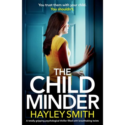 The Childminder: A totally gripping psychological thriller filled with breathtaking twists - Paperback