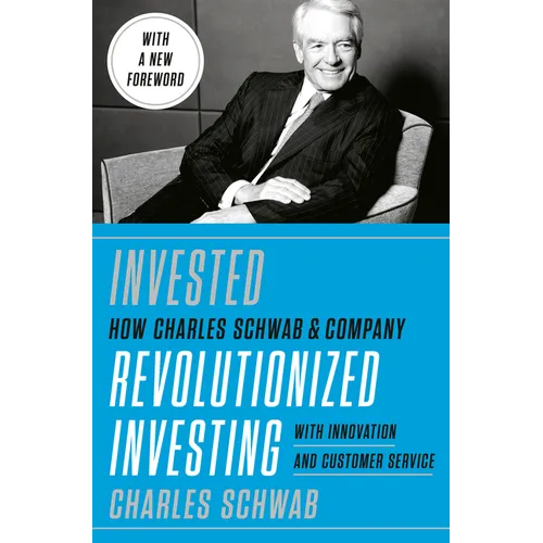 Invested: Changing Forever the Way Americans Invest - Hardcover