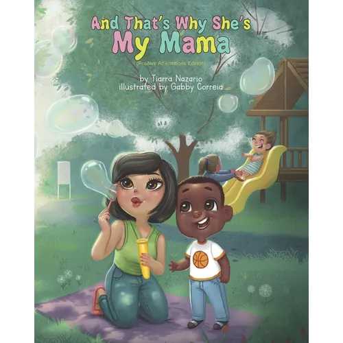 And That's Why She's My Mama: Positive Affirmations Edition - Paperback