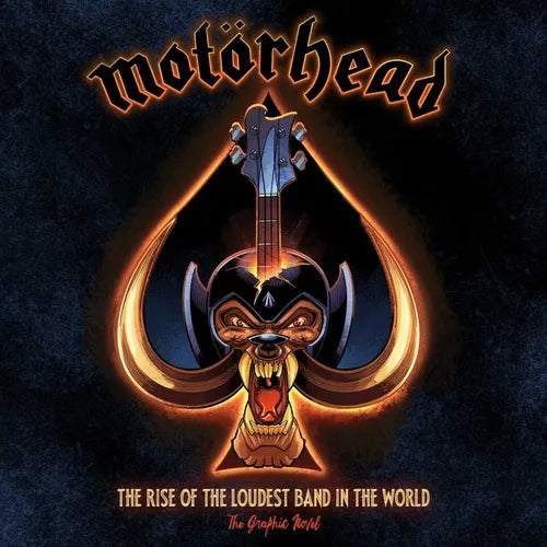 Motörhead: The Rise of the Loudest Band in the World: The Authorized Graphic Novel - Paperback