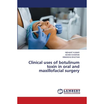 Clinical uses of botulinum toxin in oral and maxillofacial surgery - Paperback