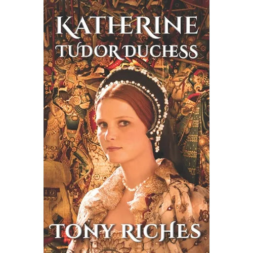 Katherine - Tudor Duchess - Paperback