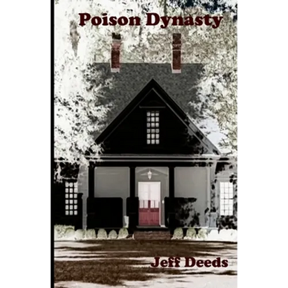 Poison Dynasty: A short history of the murderous Bighams of Florence County - Paperback